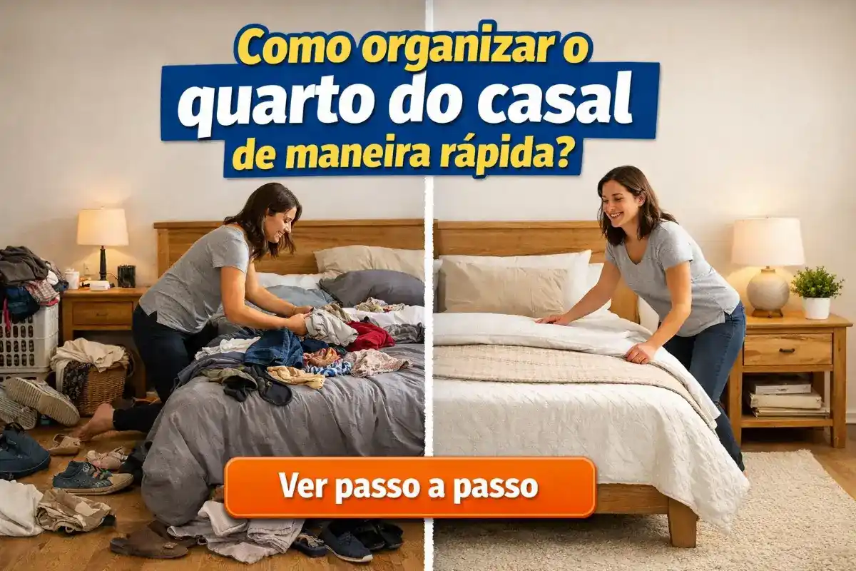Como organizar o quarto do casal de maneira rápida e simples?