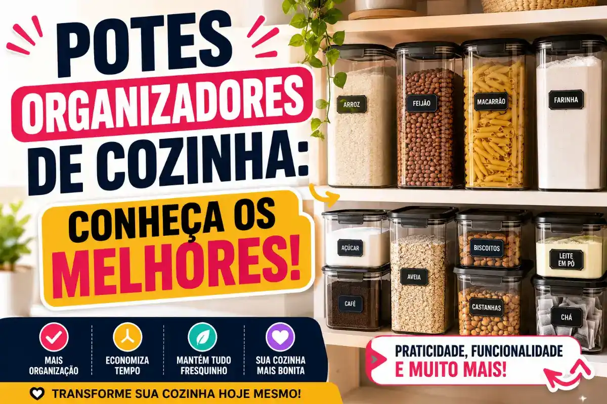 Potes organizadores de cozinha: Conheça os melhores